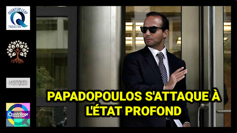 George Papadopoulos évoque l’Etat profond! VF