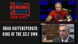 Brad Raffensperger: King Of The Self-Own - Dan Bongino Show Clips