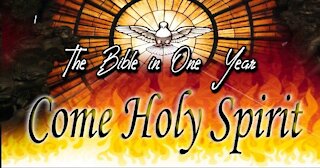 The Bible in One Year: Day 320 Come Holy Spirit