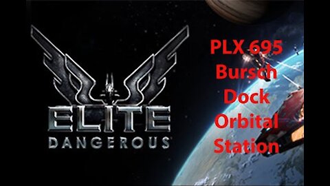 Elite Dangerous: Permit - PLX 695 - Bursch Dock - Orbital Station - [00189]