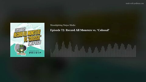 Episode 72: Record All Monsters vs. ‘Colossal’