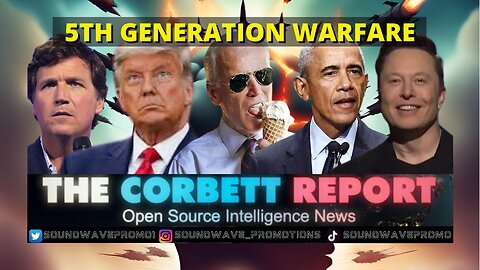 The Corbett Report - Your Guide To 5th Generation Warfare