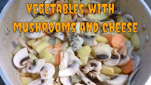 The recipe for cooking vegetables with mushrooms and cheese, a healthy and delicious meal