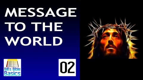 Message to the World Part 2