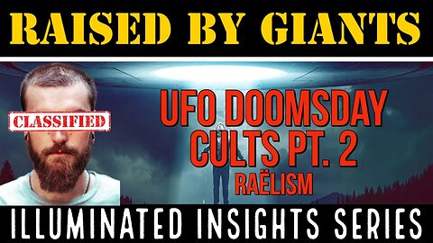 Ryder Lee - Illuminated Insights - UFO Doomsday Cults Pt. 2