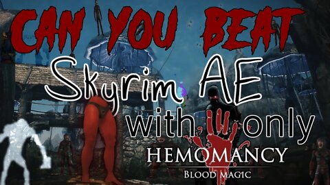 Can You Beat Skyrim Manhunt with Only Blood Magic? Part 1
