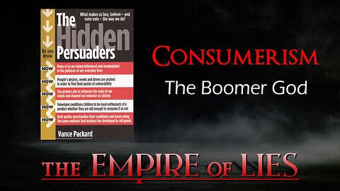 The Empire of Lies: Consumerism, The Boomer God