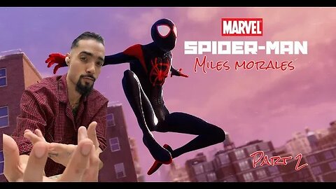 IS EVERYONE AN ANTI-HERO!?? | Spider-Man Miles Morales | Part 2