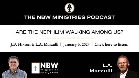 Are the Nephilim Walking Among Us? (J.B. Hixson and L.A. Marzulli)