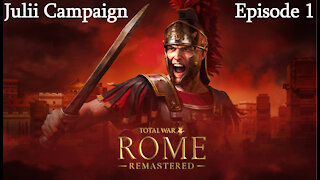 Total War: Rome Remastered - Julii Episode 1: Marching North