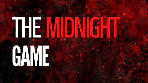 The Midnight Game: A Creepypasta Story by ElwynnTV
