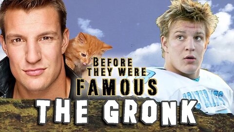 The Gronk - Before They Were Famous