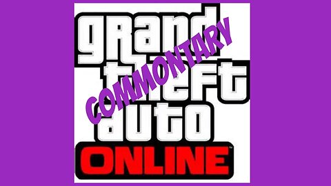 Grand Theft Auto V (Online) Commontary #1 | Bell Icon, Channel And Bounty's