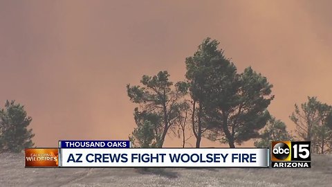 Arizona crews working to contain Woolsey Fire in southern California