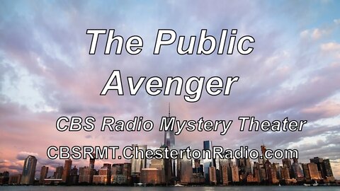 The Public Avenger - CBS Radio Mystery Theater