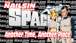 The Nailsin Ratings: Space 1999-Another Time, Another Place