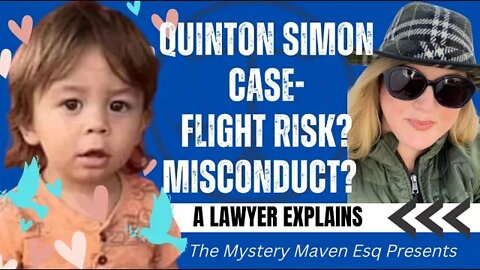 Lawyer Explains Quinton Simon Flight Risk, Police Procedures- Appropriate or Misconduct?