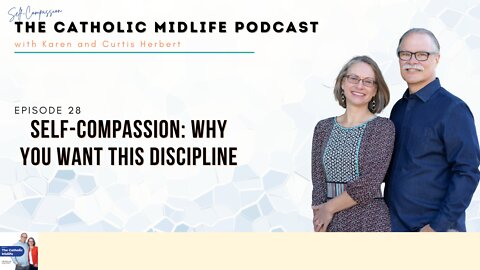 Episode 28 - Self-Compassion: why you want this discipline