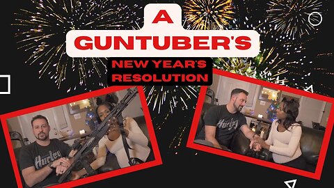 A Guntuber's New Year's Resolutions | #newyear2023 #guns