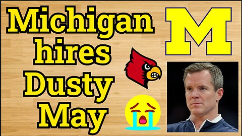 Michigan HIRES Dusty May!!!/Will Dusty May succeed at Michigan? #cbb