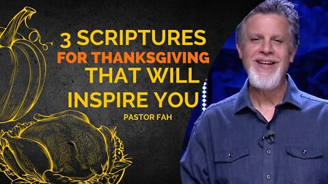 3 Scriptures For Thanksgiving That Will Inspire You