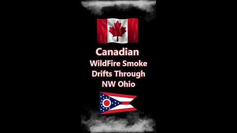 Canadian Wildfire Smoke in Ohio!