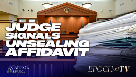 Judge May Unseal Parts of Affidavit; Multiple FBI Whistleblowers Come Forward|Trailer|Capitol Report