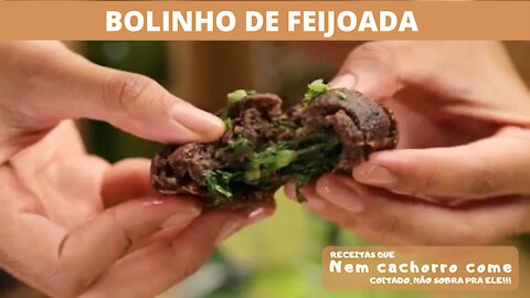 Como Fazer Bolinho De Feijoada - Receita Deliciosa - Aperitivo - Nem Cachorro Come