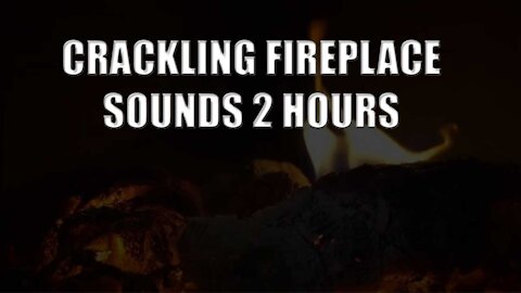 Relaxing Crackling Fireplace Sounds With Burning Wood Embers 2 Hours