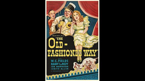The Old Fashioned Way (1934) | American comedy film directed by William Beaudine
