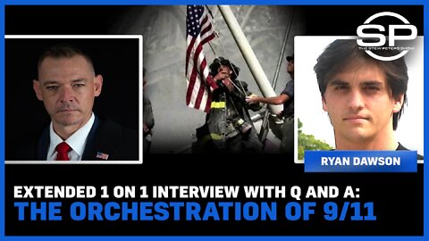 Stew Peters Show: Extended 1 on 1 Interview With Q and A : The Orchestration of 9/11