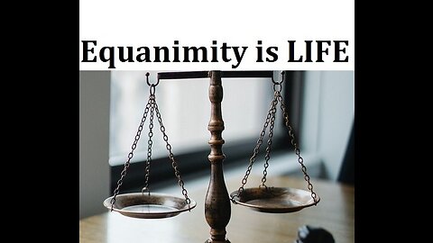 Equanimity is Our Life Force & Wisdom from Non Dual Teacher Francis Lucille