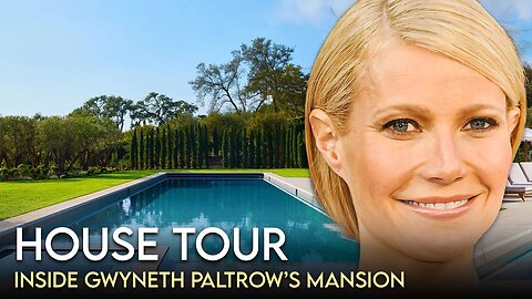 Gwyneth Paltrow | House Tour | $5 Million Montecito Mansion & More