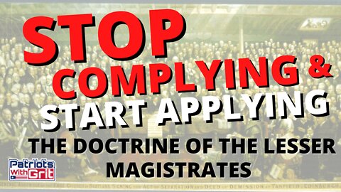 STOP COMPLYING & Start Applying 'The Doctrine of the Lesser Magistrates' | Matt Trewhella