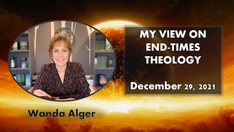 MY VIEW ON END TIMES THEOLOGY