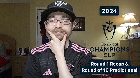 RSR6: 2024 CONCACAF Champions Cup Round 1 Recap & Round of 16 Predictions!