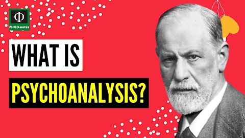 What is Psychoanalysis? (Sigmund Freud's Psychoanalysis)
