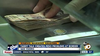 Tariff threat creates Peso problem at border