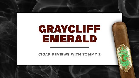 Graycliff Emerald Review with Tommy Z