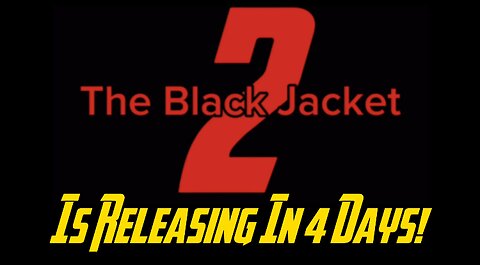 The Black Jacket 2 Releasing In 4 Days | Questions & Concerns? | Tell Us In The Comments Section! |