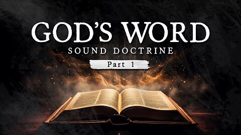 GOD'S WORD - PART 1 || Sound Doctrine Series by Daniel Maritz