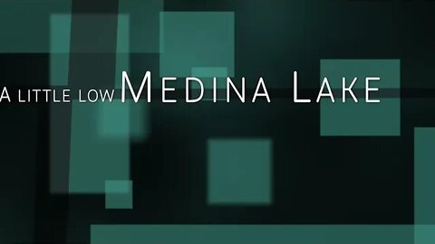 Medina Lake 18 Sep 2022