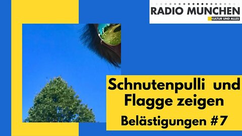 Belästigungen #7 - Acht Milliarden Symbole - Schnutenpulli auf und Flagge zeigen für Vielfalt