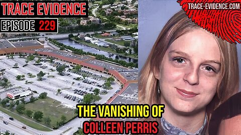 229 - The Vanishing of Colleen Perris