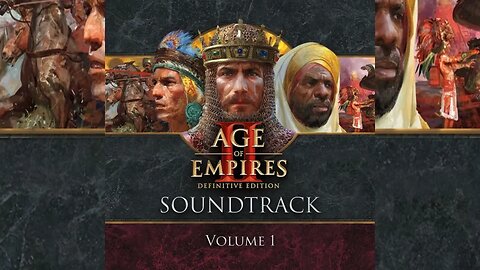 Age of Empires II: Definitive Edition - Soundtrack Volume 1 & 2 (2019) HD