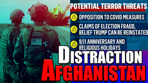 The Afghanistan Distraction: What Are THEY Trying To HIDE???