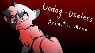 Updog - Useless (Animation Meme) {Blood Warning}