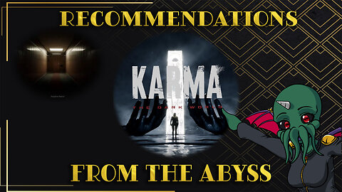 Recommendations From the Abyss - Karma: The Dark World