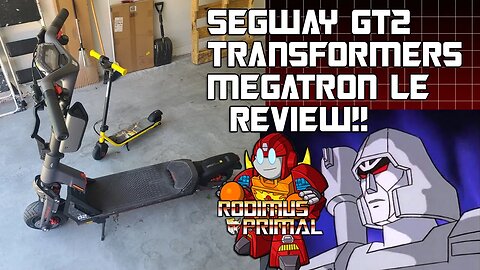 RodimusPrimal Reviews Segway Transformers Megatron GT2 LE!