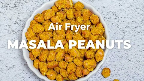 AIR FRYER MASALA PEANUTS - Flavours Treat